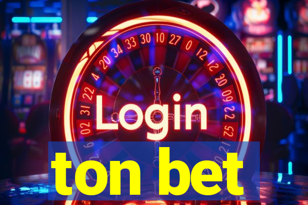 ton bet